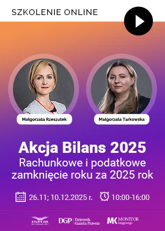 Szkolenia: Akcja Bilans 2025 – rachunkowe i podatkowe zamknięcie roku