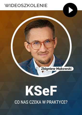 Wideoszkolenie: KSeF – co nas czeka w praktyce?