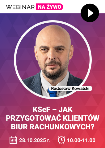 Webinar: KSeF – jak przygotować klientów biur rachunkowych? + certyfikat gwarantowany