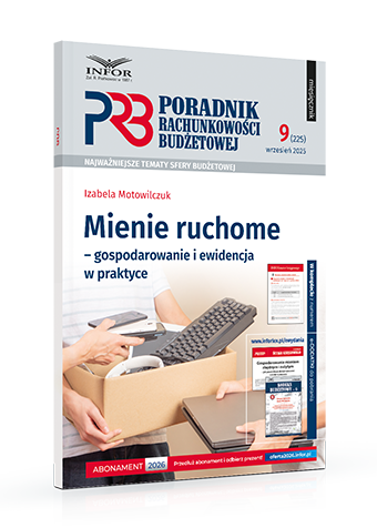 Poradnik Rachunkowości Budżetowej nr 9/2025. Mienie ruchome – gospodarowanie i ewidencja w praktyce