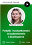 Szkolenie: Podatki i rachunkowość w budownictwie i deweloperce