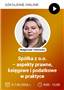 Szkolenie: Spółka z o.o. – aspekty prawne, księgowe i podatkowe w praktyce