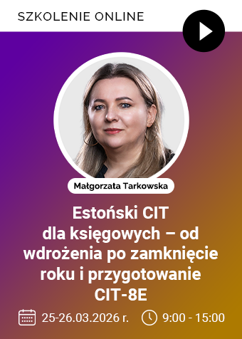 Szkolenie: Estoński CIT dla księgowych – od wdrożenia po zamknięcie roku i przygotowanie CIT-8E