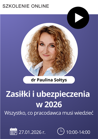 Szkolenie: Zasiłki i ubezpieczenia w 2026 – wszystko, co pracodawca musi wiedzieć