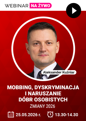 Webinar: Mobbing, dyskryminacja i naruszanie dóbr osobistych – zmiany 2026 + certyfikat gwarantowany