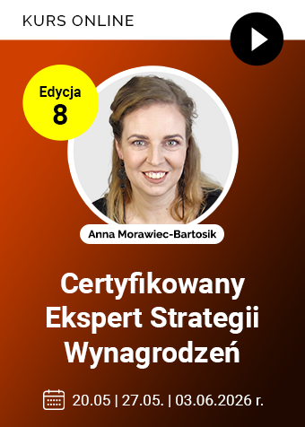 Kurs online: Certyfikowany Ekspert Strategii Wynagrodzeń – edycja 8