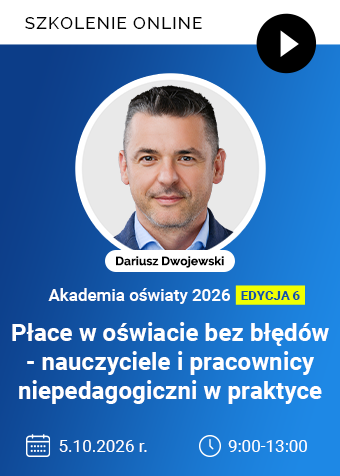 Szkolenie online: Płace w oświacie bez błędów – nauczyciele i pracownicy niepedagogiczni w praktyce