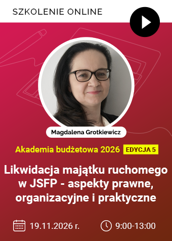 Szkolenie online: Likwidacja majątku ruchomego w jednostkach sektora finansów publicznych – aspekty prawne, organizacyjne i praktyczne