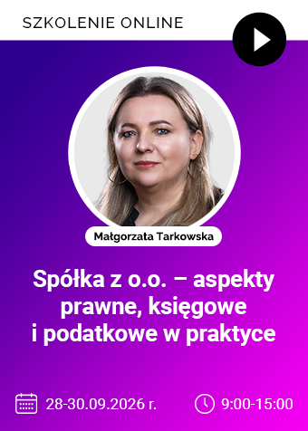 Szkolenie online: Spółka z o.o. – aspekty prawne, księgowe i podatkowe w praktyce
