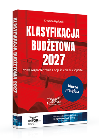 Klasyfikacja budżetowa 2027. Nowe rozporządzenie z objaśnieniami eksperta