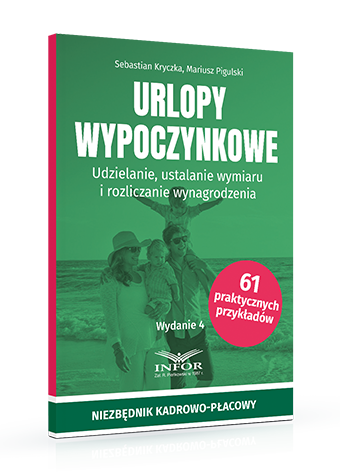 Urlopy wypoczynkowe. Udzielanie, ustalanie wymiaru i rozliczanie wynagrodzenia