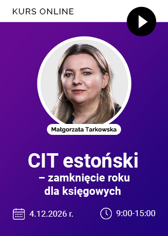 Szkolenie online: CIT estoński – zamknięcie roku dla księgowych