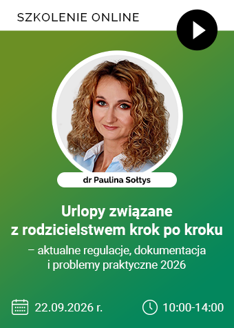 Szkolenie online: Urlopy związane z rodzicielstwem krok po kroku – aktualne regulacje, dokumentacja i problemy praktyczne 2026