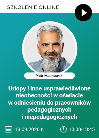 Szkolenie online: Urlopy i inne usprawiedliwione nieobecności w oświacie w odniesieniu do pracowników pedagogicznych i niepedagogicznych