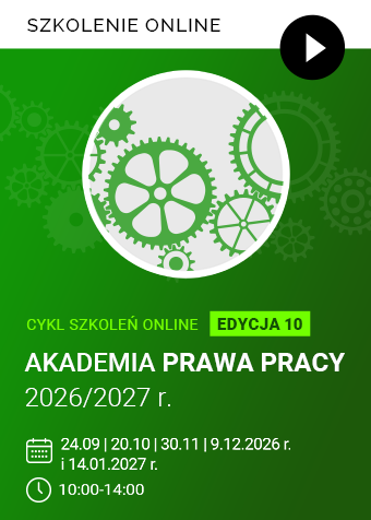 Cykl szkoleń online: Akademia Prawa Pracy 2026 – edycja 10