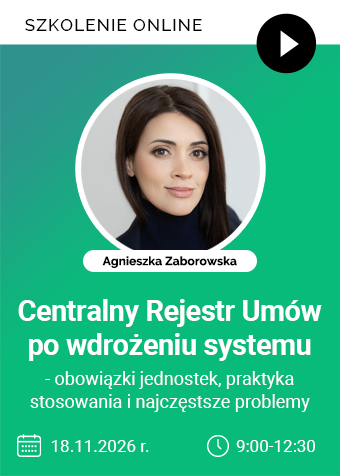 Szkolenie online: Centralny Rejestr Umów po wdrożeniu systemu – obowiązki jednostek, praktyka stosowania i najczęstsze problemy