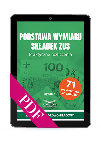 Podstawa wymiaru składek ZUS. Praktyczne rozliczenia (PDF)