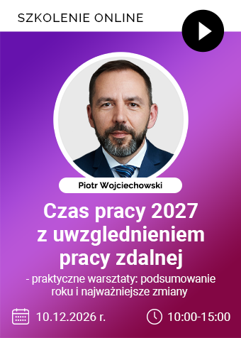 Szkolenie online: Czas pracy 2027 z uwzględnieniem pracy zdalnej – praktyczne warsztaty: podsumowanie roku i najważniejsze zmiany