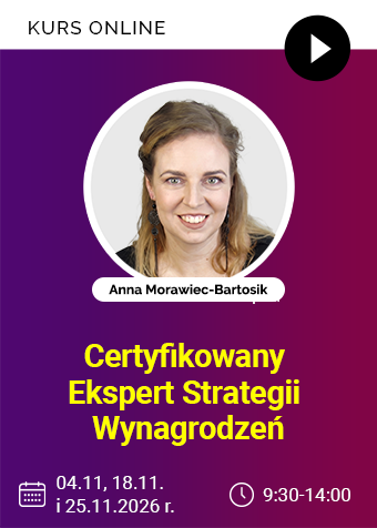 Kurs online: Certyfikowany Ekspert Strategii Wynagrodzeń – edycja 9