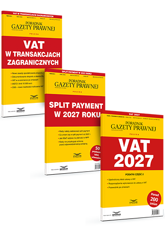 Komplet: VAT 2027 + Split payment + VAT w transakcjach zagranicznych