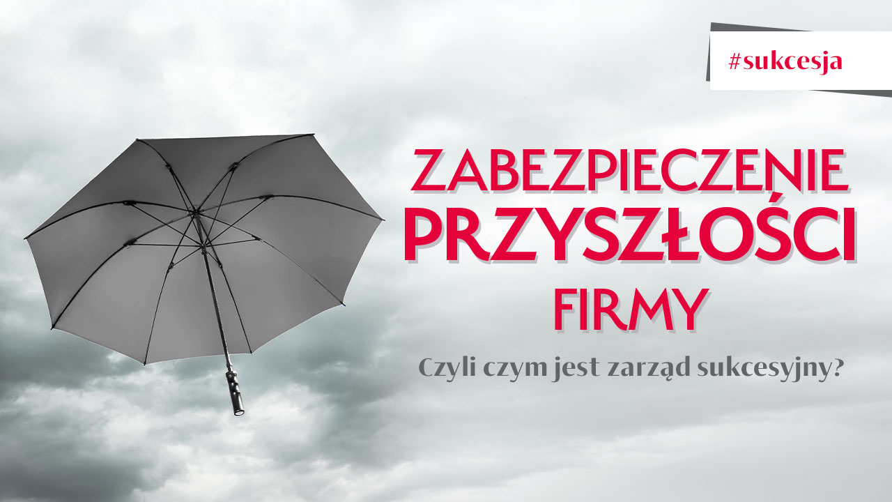 zabezpieczenie-przyszlosci-firmy-czyli-czym-jest-zarzad-sukcesyjny-sklep-infor